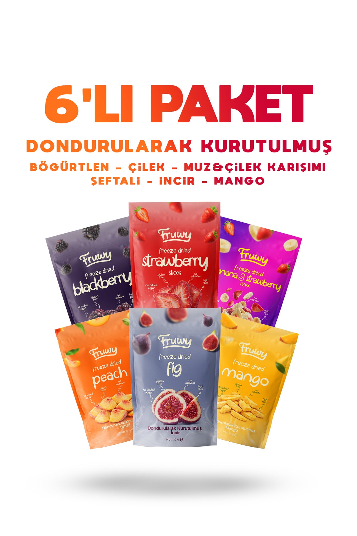 Freeze Dried 6'lı Paket (Çilek, Mago, Böğürtlen, Şeftali, İncir, Muz ve Çilek Karışımı)