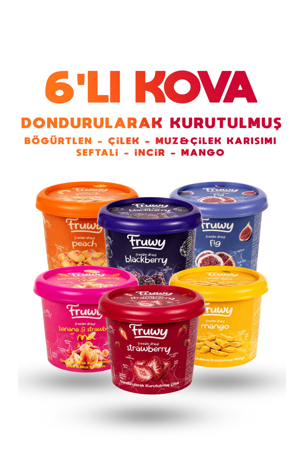 Freeze Dried Kova 6'lı Paket (Çilek, Mango, Böğürtlen, Şeftali, İncir, Muz & Çilek Karışımı)
